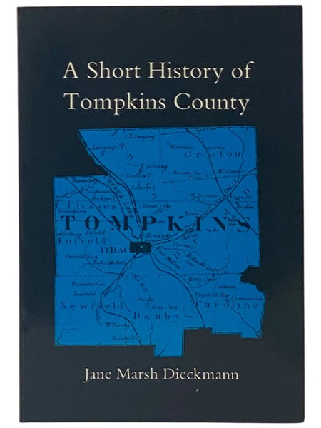 A Short History of Tompkins County [New York]