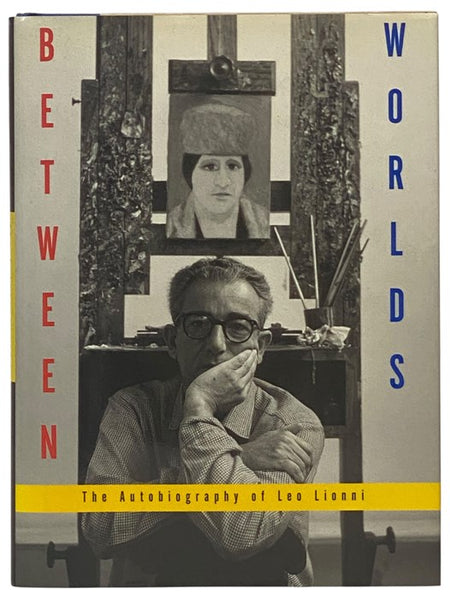 Between Worlds: The Autobiography of Leo Lionni