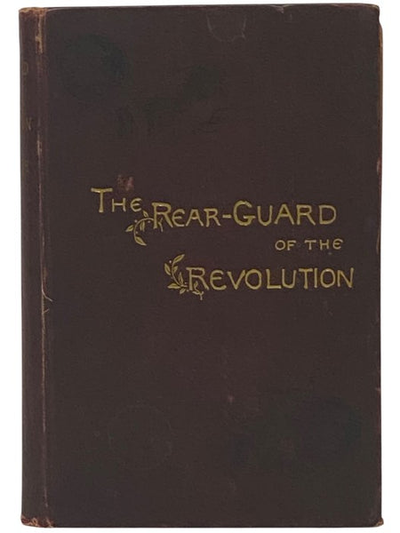 The Rear-Guard of the Revolution