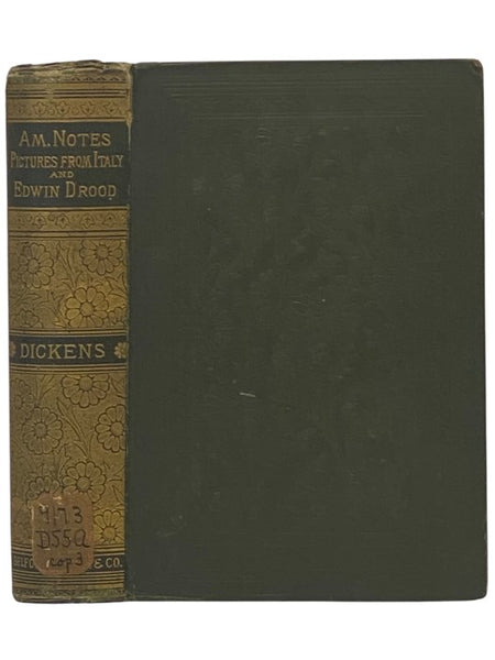 Pictures from Italy. and American Notes for General Circulation. with Illustrations. [with] The Mystery of Edwin Drood and Other Stories. with Illustrations.