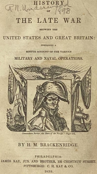 History of the Late War between the United States and Great Britain: Comprising a Minute Account of the Various Military and Naval Operations.