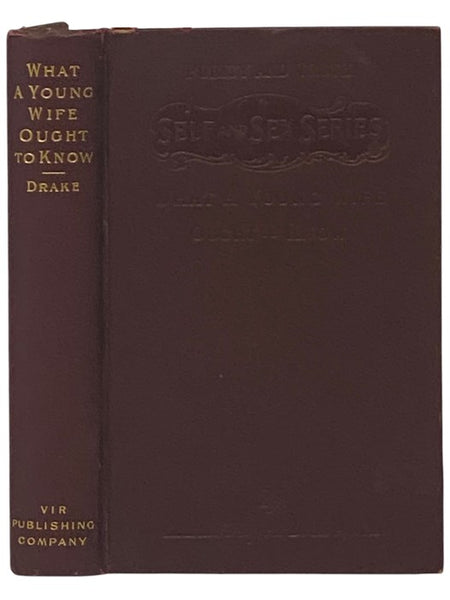 What a Young Wife Ought to Know (Self and Sex Series)