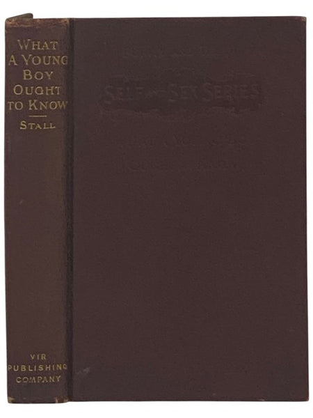 What a Young Boy Ought to Know (Self and Sex Series)