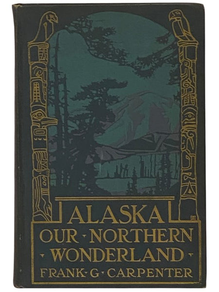 Alaska: Our Northern Wonderland (Carpenter's World Travels)