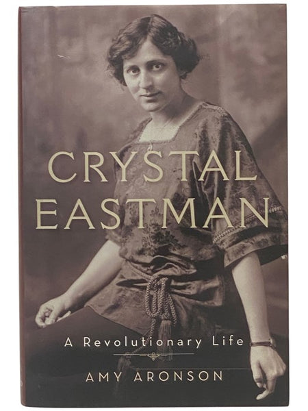 Crystal Eastman: A Revolutionary Life