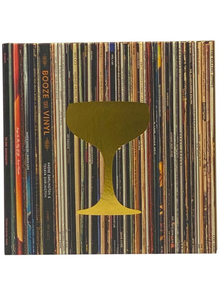 Booze and Vinyl: A Spirited Guide to Great Music & Mixed Drinks