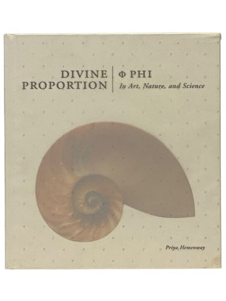Divine Proportion: Phi in Art, Nature, and Science