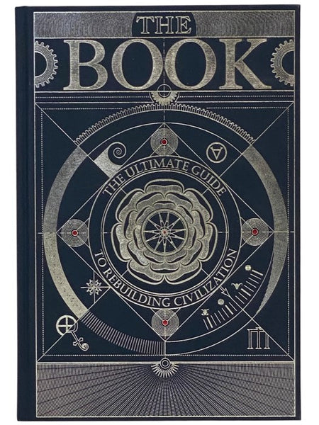 The Book: The Ultimate Guide to Rebuilding Civilization