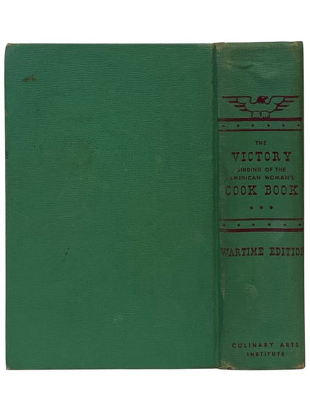 The Victory Binding of the American Woman's Cook Book [Cookbook]: Wartime Edition, with Victory Substitutes and Economical Recipes for Delicious Wartime Meals