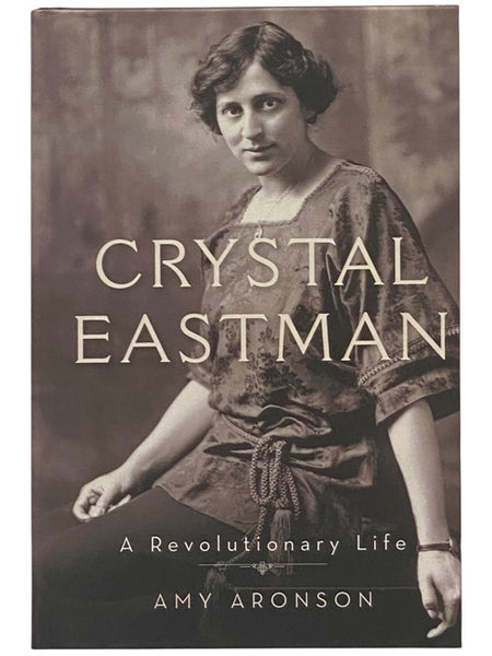 Crystal Eastman: A Revolutionary Life