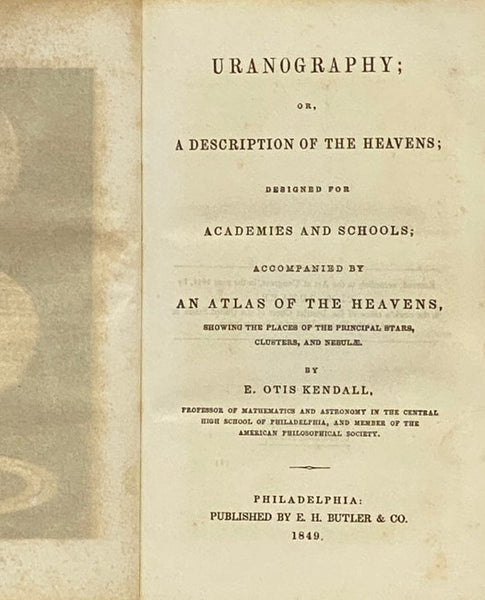 Uranography; or, A Description of the Heavens; Designed for Academies and Schools; Accompanied by an Atlas of the Heavens, Showing the Places of the Principal Stars, Clusters, and Nebulae.