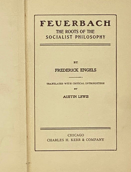 Feuerbach: The Roots of the Socialist Philosophy [Ludwig]