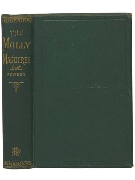 The Molly Maguires. The Origin, Growth, and Character of the Organization. [Mollie]