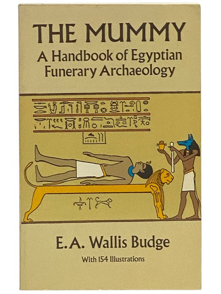 The Mummy: A Handbook of Egyptian Funerary Archaeology (Dover Books on Egypt)