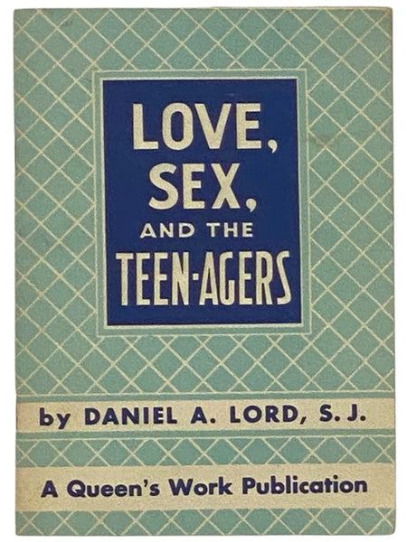 Love, Sex, and the Teen-agers [Teenagers]