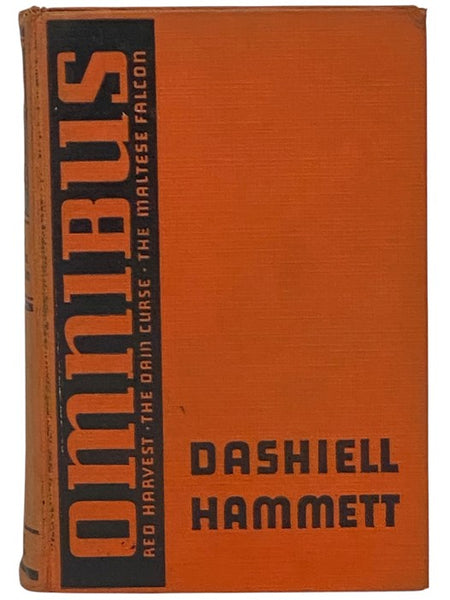 Dashiell Hammett Omnibus: Red Harvest; The Dain Curse; The Maltese Falcon