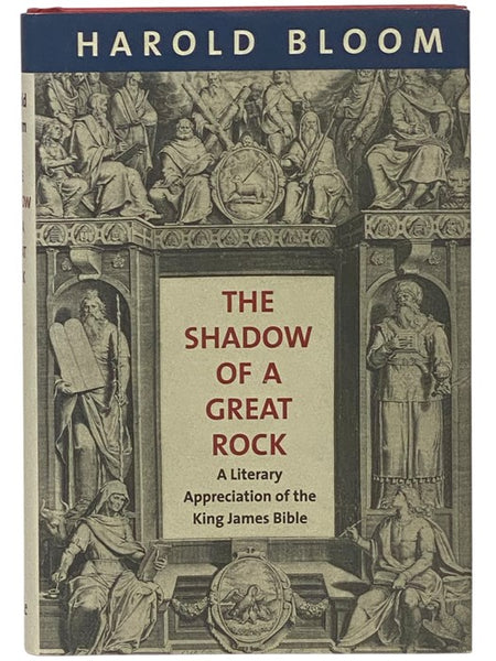 The Shadow of a Great Rock: A Literary Appreciation of the King James Bible