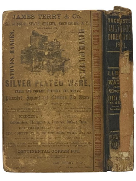 Rochester Daily Union City Directory, for 1861. Containing an Alphabetical List of the Heads of Families, Business Men and Mechanics, Their Several Places of Business and Residences, and of Females Acting in the Capacity of Artisans and Domestics, Census…