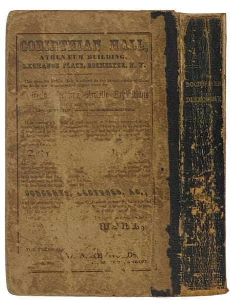 Daily American Directory of the City of Rochester, for 1851-52, Containing an Alphabetical List of the Heads of Families, Business Men and Mechanics, with Their Several Places of Business and Residences, and of Females Acting in the Capacity of Artisans …