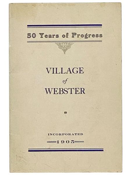 Village of Webster: 50 Years of Progress [New York]