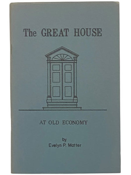 The Great House at Old Economy