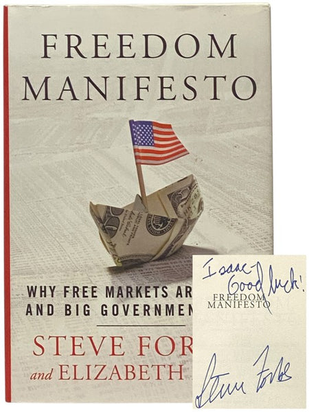 Freedom Manifesto: Why Free Markets are Moral and Big Government Isn't