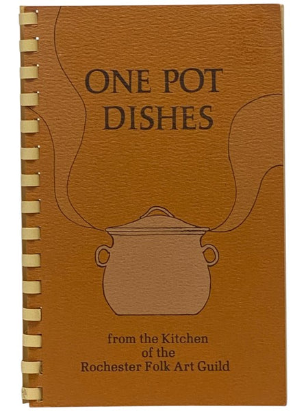 One Pot Dishes from the Kitchen of the Rochester Folk Art Guild