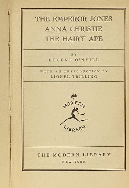 The Emperor Jones; Anna Christie; The Hairy Ape (The Modern Library of the World's Best Books, ML 146)