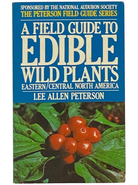 A Field Guide to Edible Wild Plants of Eastern and Central North America (The Peterson Field Guide Series)