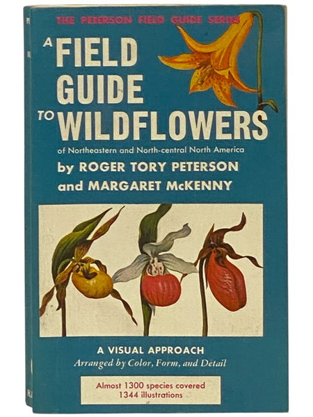 A Field Guide to Wildflowers of Northeastern and North-central North America: A Visual Approach Arranged by Color, Form, and Detail (The Peterson Field Guide Series, 17)