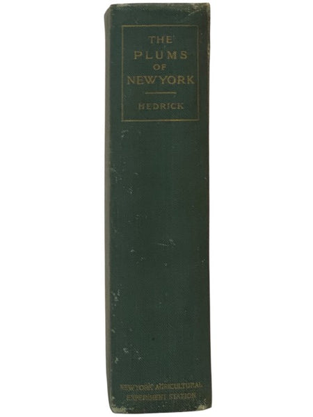 The Plums of New York (Report of the New York Agricultural Experiment Station for the Year 1910, Volume II) (State of New York - Department of Agriculture Eighteenth Annual Report, Vol. 3, Part II)