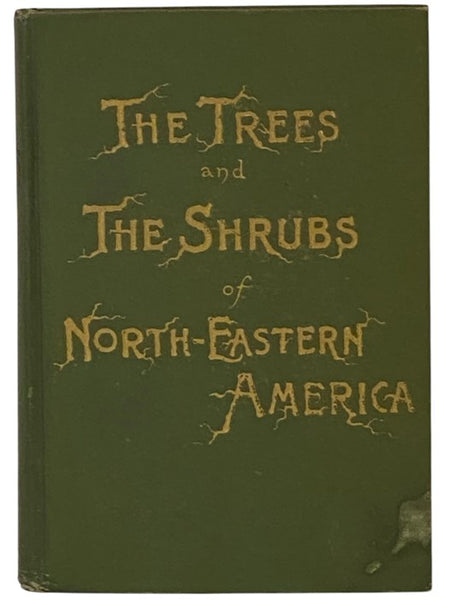The Trees of Northeastern America [with] The Shrubs of Northeastern America: Two Volumes in One [North-eastern]