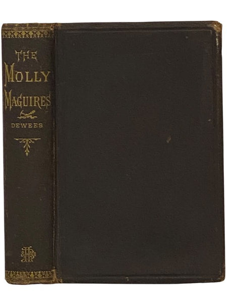 The Molly Maguires. The Origin, Growth, and Character of the Organization. [Mollie]