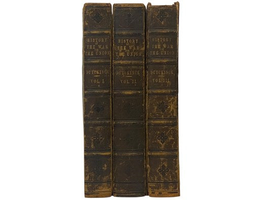 History of the War of the Union, Civil, Military & Naval, in Three Volumes