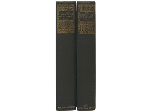 The Confessions of Jean-Jacques Rousseau, in Two Volumes (The Borzoi Classics)
