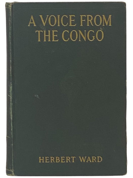 A Voice from the Congo: Comprising Stories, Anecdotes, and Descriptive Notes
