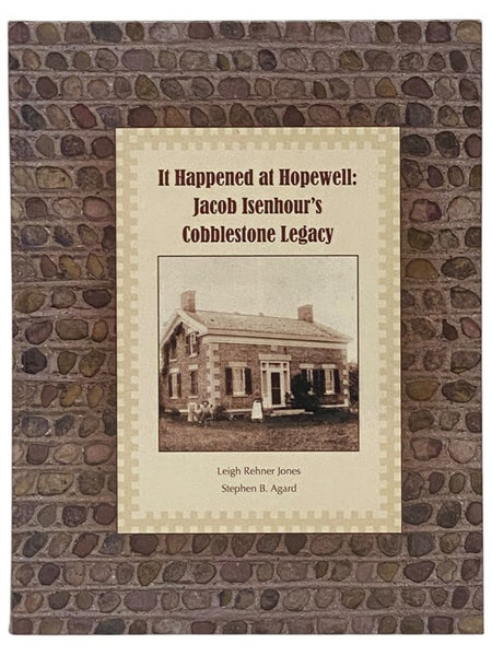 It Happened at Hopewell: Jacob Isenhour's Cobblestone Legacy