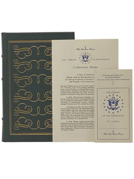 A Day of Dedication: The Essential Writings and Speeches of Woodrow Wilson (The Library of the Presidents)