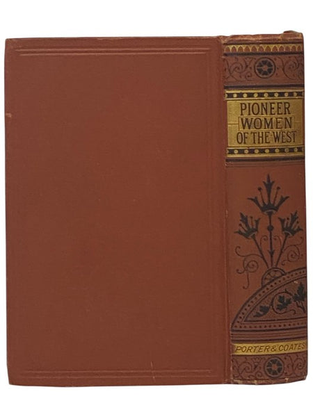 The Pioneer Women of the West.