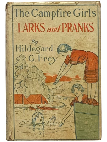 The Camp Fire Girls' Larks and Pranks; or, The House of the Open Door [Campfire]