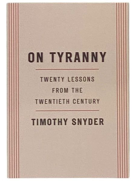 On Tyranny: Twenty Lessons from the Twentieth Century