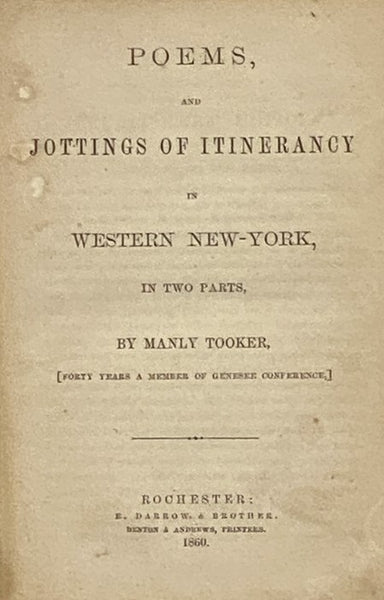 Poems, and Jottings of Itinerancy in Western New-York, in Two Parts [Tooker's Poems]