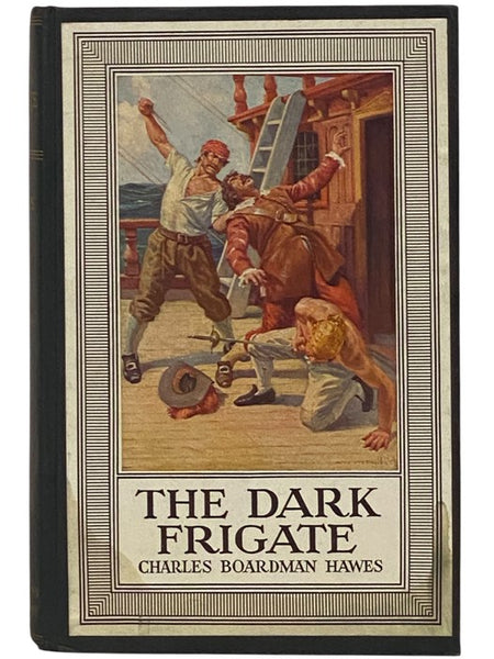The Dark Frigate: Wherein is Told the Story of Philip Marsham who Lived in the Time of King Charles and Was Bred a Sailor but Came Home to England after Many Hazards by Sea and Land and Fought for the King at Newbury and Lost a Great Inheritance and Depa…