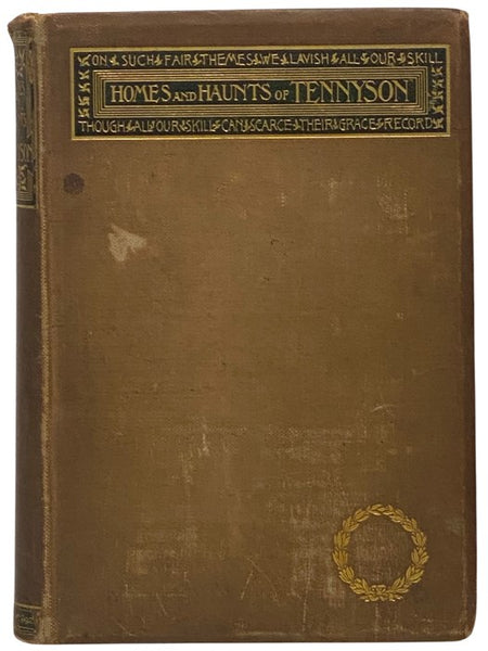 The Homes and Haunts of Alfred Lord Tennyson, Poet Laureate.