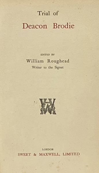 Trial of Deacon [William] Brodie (Notable British Trials Series)