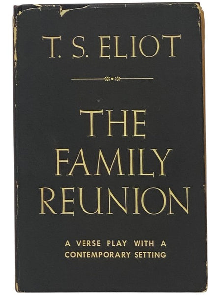 The Family Reunion: A Verse Play with a Contemporary Setting