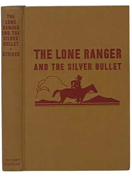 The Lone Ranger and the Silver Bullet (The Lone Ranger Series Book 10)