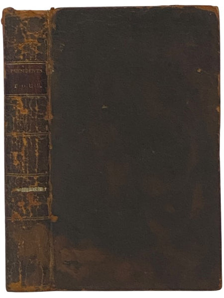 The Tour of James Monroe, President of the United States, through the Northern and Eastern States, in 1817; His Tour in the Year 1818; together with A Sketch of His Life; with Descriptive and Historical Notices of the Principal Places through which He Pa…