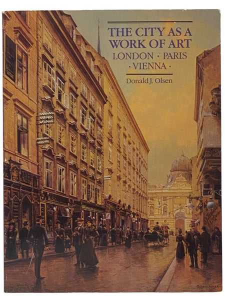 The City as a Work of Art: London, Paris, Vienna