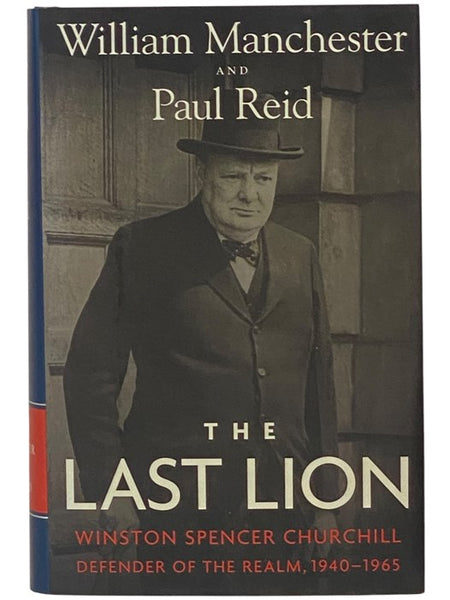 The Last Lion: Winston Spencer Churchill, Defender of the Realm, 1940-1965